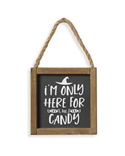 „I´m Only Here For The Candy“ Halloween Wandbild 15cm